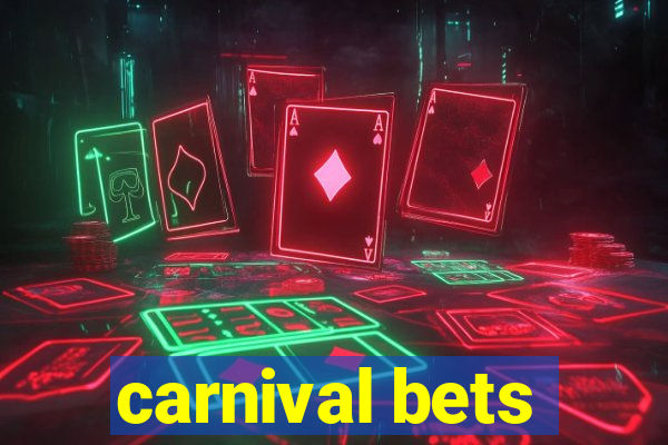 carnival bets