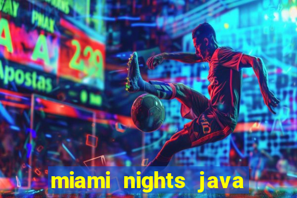 miami nights java pt-br 320x240