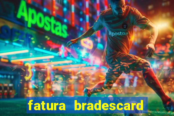 fatura bradescard casas bahia