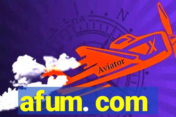 afum. com