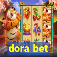 dora bet