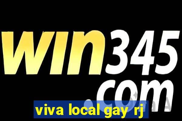 viva local gay rj