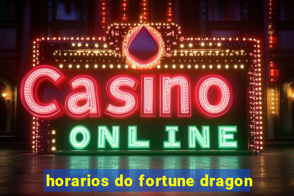 horarios do fortune dragon