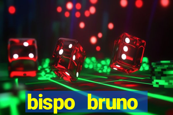 bispo bruno leonardo fortuna