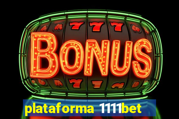 plataforma 1111bet