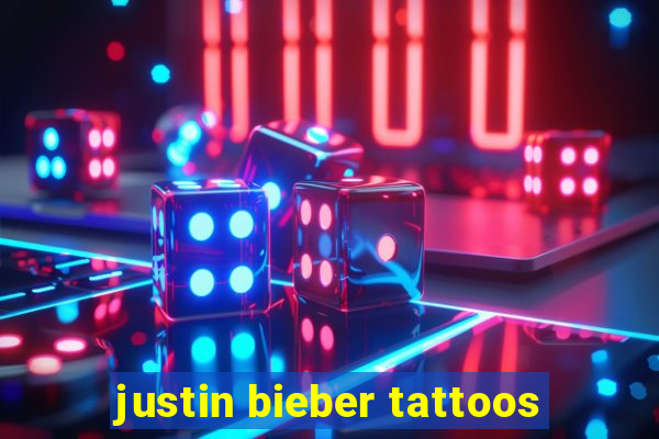 justin bieber tattoos