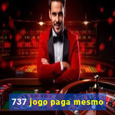 737 jogo paga mesmo