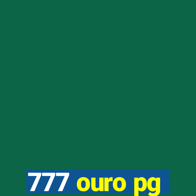 777 ouro pg