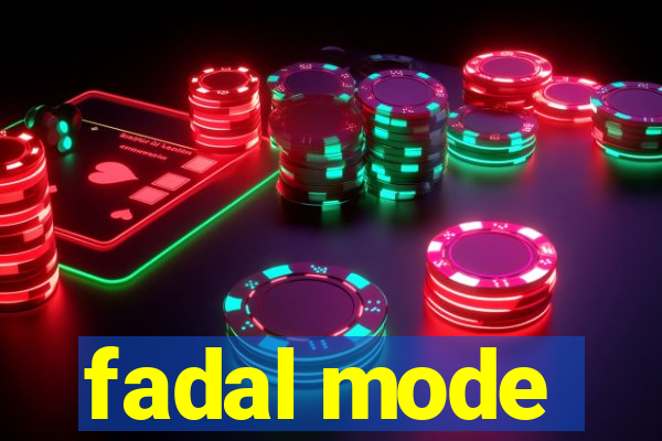 fadal mode