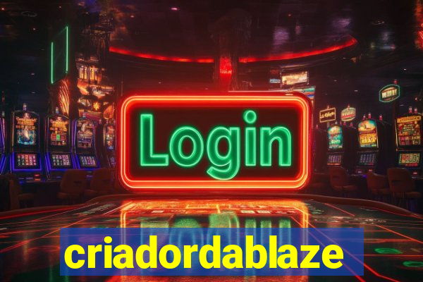 criadordablaze