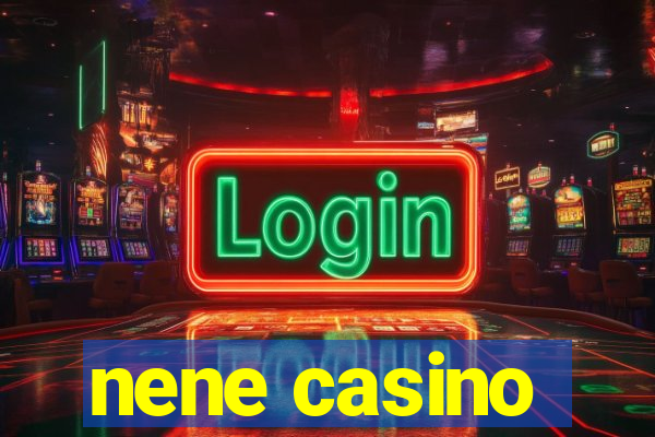 nene casino