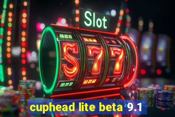 cuphead lite beta 9.1