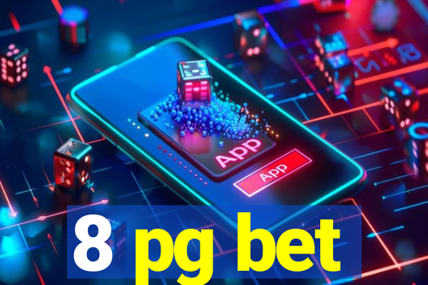 8 pg bet