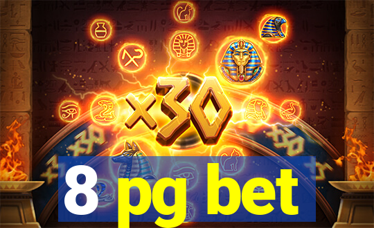 8 pg bet