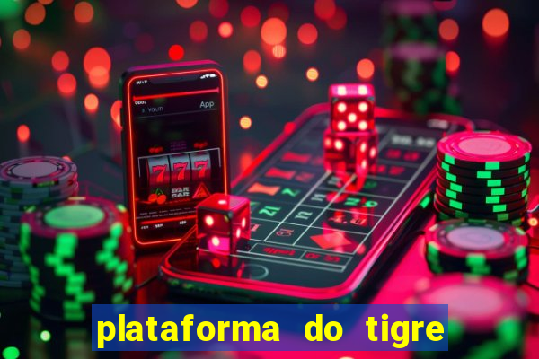 plataforma do tigre que paga no cadastro