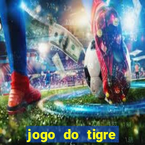 jogo do tigre minimo 1 real