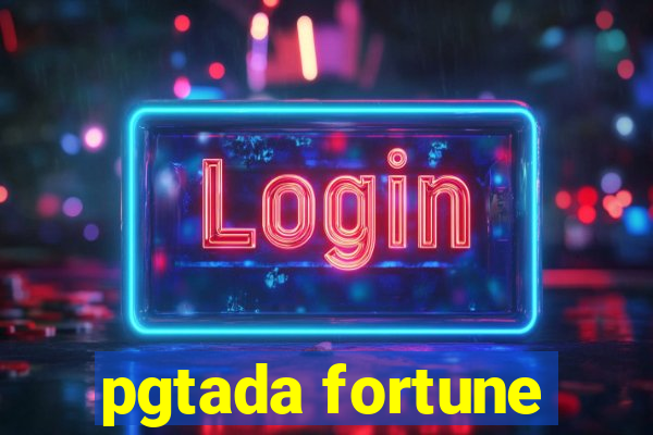 pgtada fortune