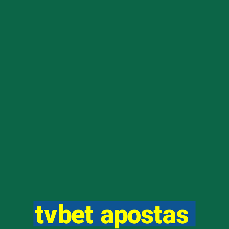 tvbet apostas