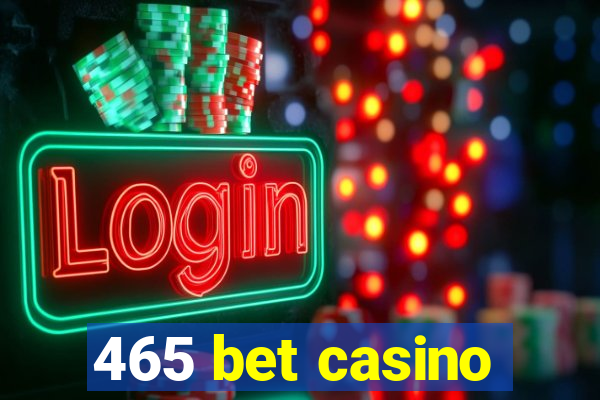 465 bet casino