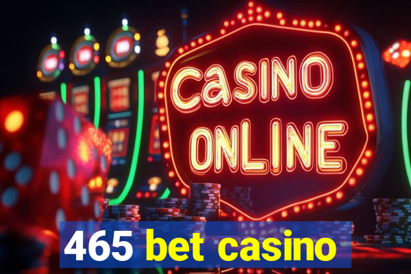 465 bet casino