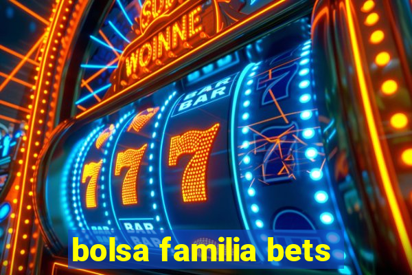 bolsa familia bets