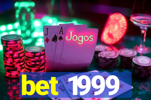 bet 1999