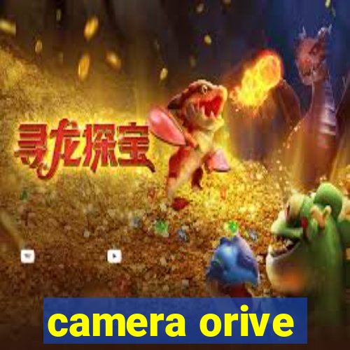 camera orive