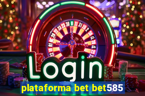 plataforma bet bet585