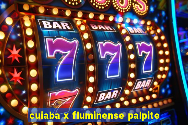 cuiaba x fluminense palpite