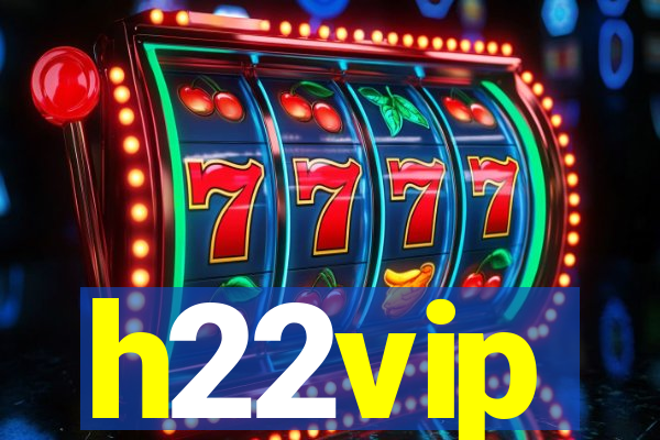 h22vip