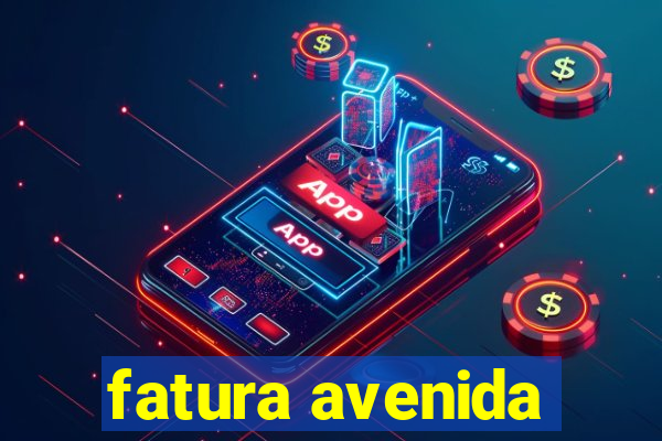 fatura avenida