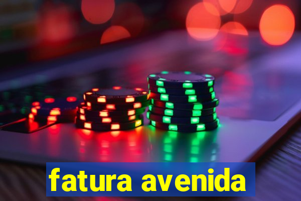 fatura avenida