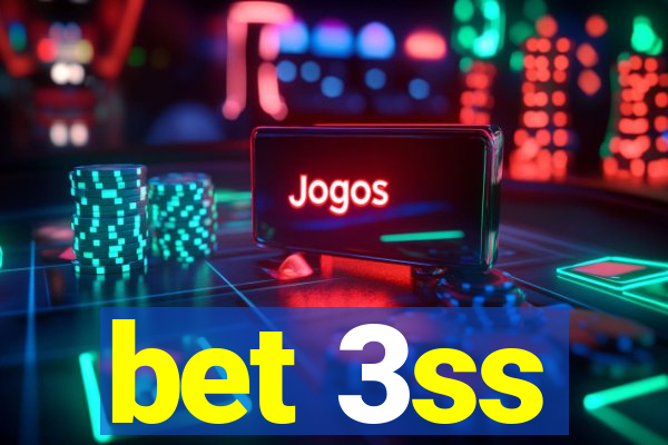 bet 3ss