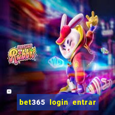 bet365 login entrar agora direto no celular