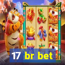 17 br bet