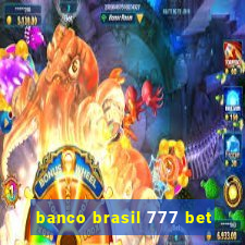 banco brasil 777 bet