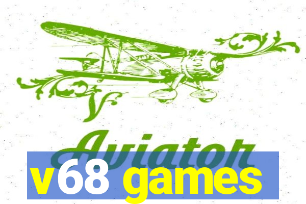 v68 games