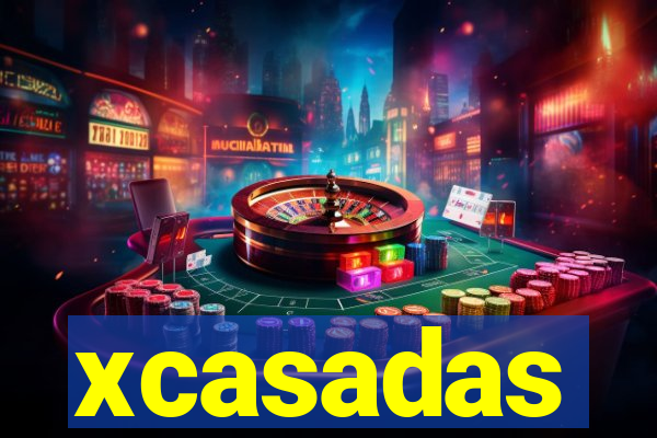 xcasadas