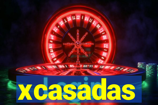 xcasadas