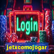 jetxcomojogar