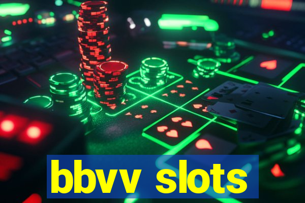 bbvv slots