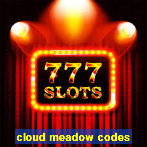 cloud meadow codes