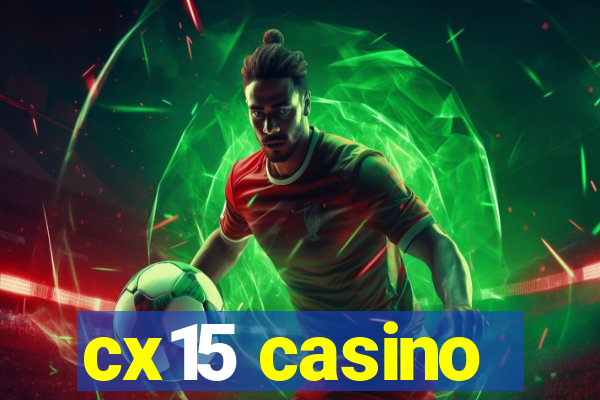 cx15 casino