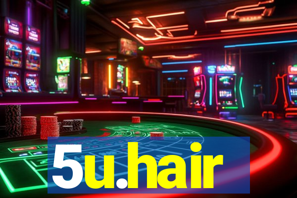 5u.hair