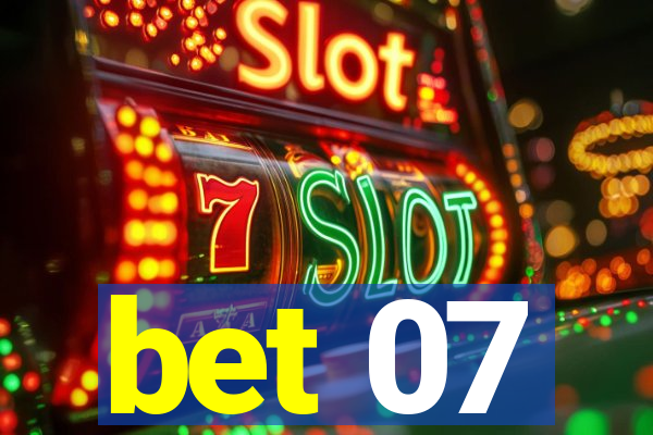 bet 07