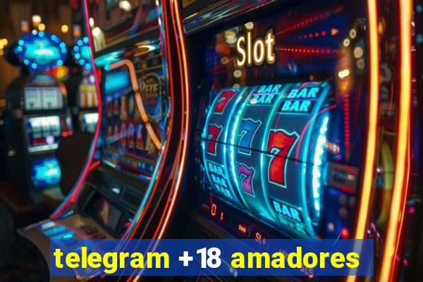 telegram +18 amadores