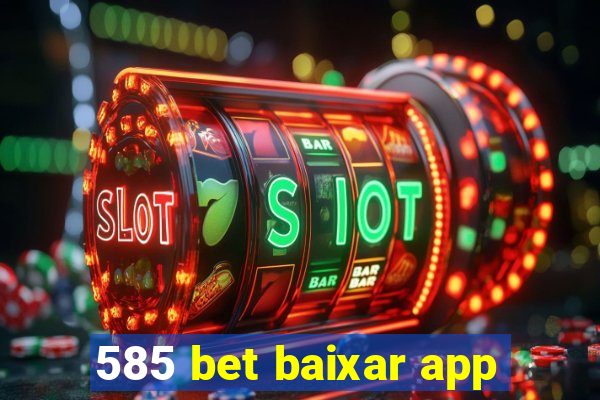 585 bet baixar app