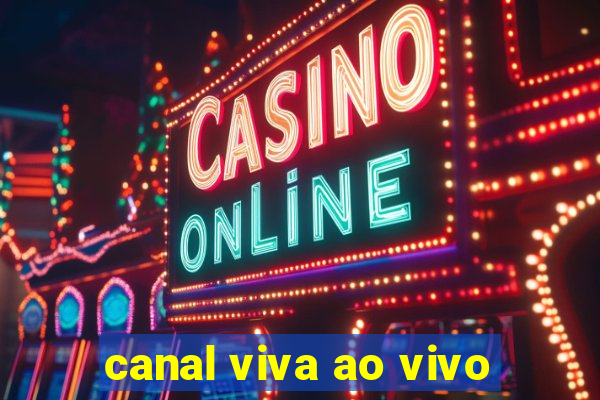 canal viva ao vivo