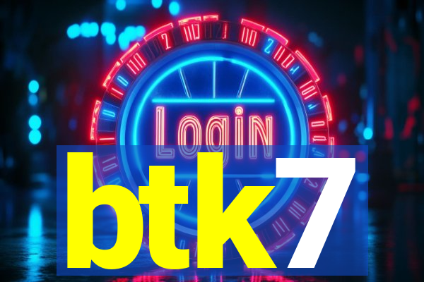 btk7