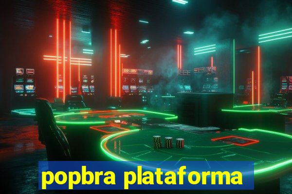 popbra plataforma